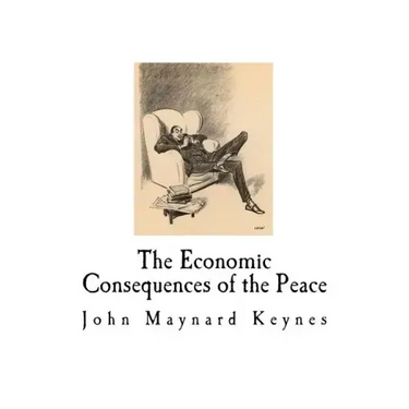 The Economic Consequences of the Peace: John Maynard Keynes
