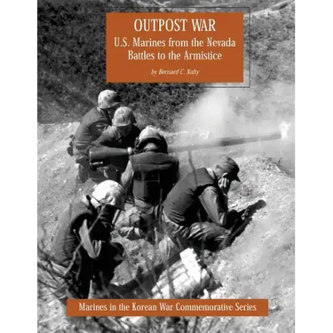 Outpost War: U.S. Marines from the Nevada Battles to the Armistice