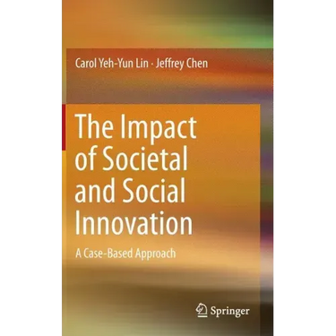 The Impact of Societal and Social Innovation: A Case-Based Approach