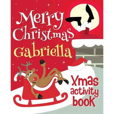 Merry Christmas Gabriella - Xmas Activity Book: (Personalized Children's Activity Book)