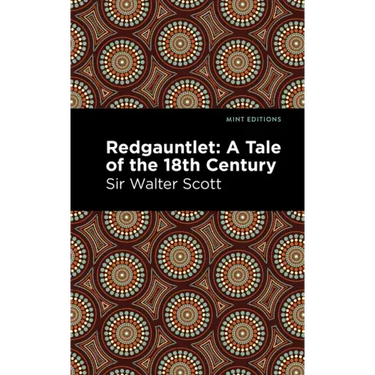 Redgauntlet: A Tale of the Eighteenth Century