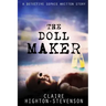 The Doll Maker: A Detective Sophie Whitton Story