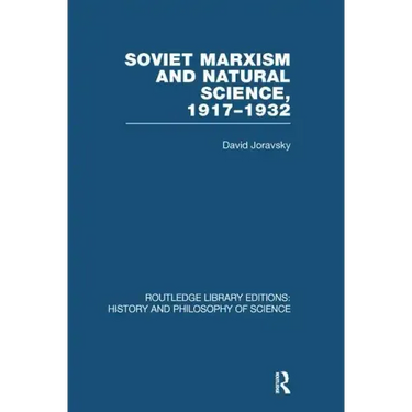 Soviet Marxism and Natural Science: 1917-1932