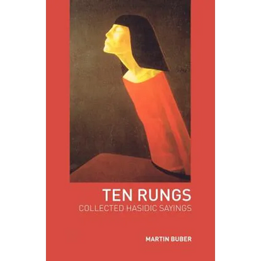 Ten Rungs: Collected Hasidic Sayings