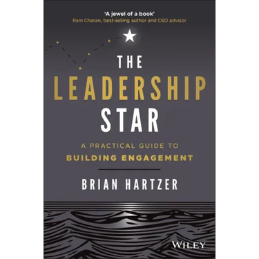 The Leadership Star: A Practical Guide to Building Engagement