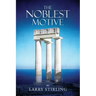 The Noblest Motive