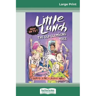 The Old Climbing Tree: Little Lunch Series (16pt Large Print Edition)