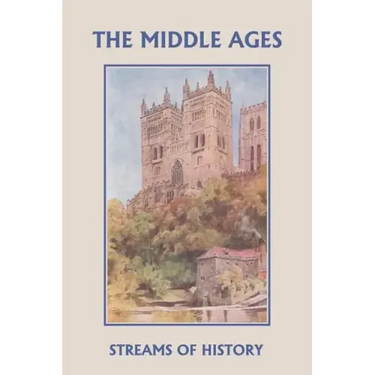 Streams of History: The Middle Ages (Yesterday's Classics)