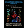 Our Mothers, Our Powers, Our Texts: Manifestations of Aje in Africana Literature