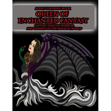 Adult Coloring Book Queen of Enchanted Fantasy Gothic Tales of Horror: and Women of the Magical World