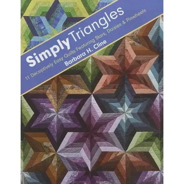 Simply Triangles - Print-On-Demand Edition: 11 Deceptively Easy Quilts Featuring Stars, Daisies & Pinwheels
