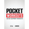 Pocket Workouts - 100 Darebee, no-equipment workouts: Train any time, anywhere without a gym or special equipment