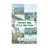 Trust Me, It'll Be Fun: West Virginia Poems, Book 2
