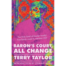 Baron's Court, All Change