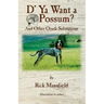 D' YA Want a 'Possum: And Other Ozark Salutations