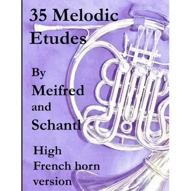 35 Melodic Etudes, High French Horn Version