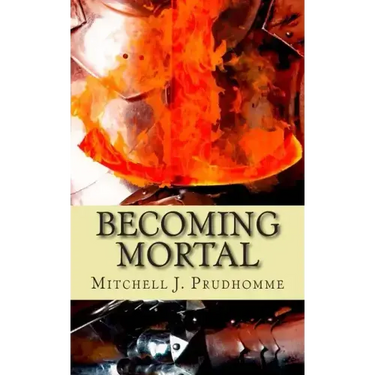 Becoming Mortal