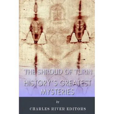 History's Greatest Mysteries: The Shroud of Turin