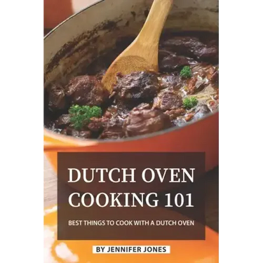 Dutch Oven Cooking 101: Best Things to Cook with a Dutch Oven