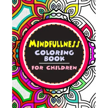 Mindfulness Coloring Book for Children: The best collection of Mandala Coloring book