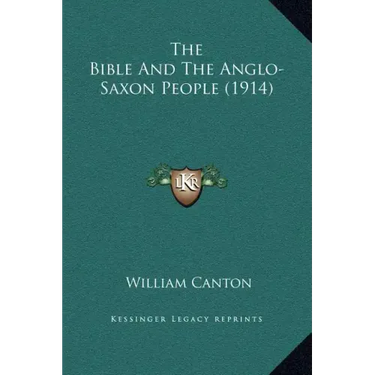 The Bible and the Anglo-Saxon People (1914)