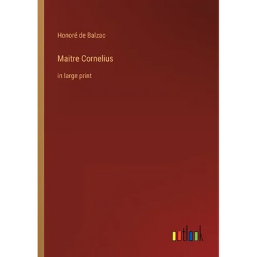 Maitre Cornelius: in large print
