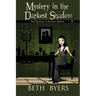 Mystery in the Darkest Shadow: A Severine DuNoir Historical Cozy Adventure