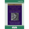 Where Do We Go from Here: Chaos or Community? (16pt Large Print Edition)
