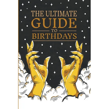 The Ultimate Guide to Birthdays