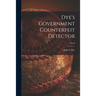 Dye's Government Counterfeit Detector; 27n10