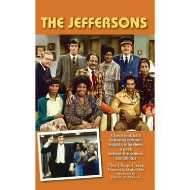 The Jeffersons - A fresh look back featuring episodic insights, interviews, a peek behind-the-scenes, and photos (hardback)