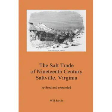 The Salt Trade of Nineteenth Century Saltville, Virginia