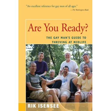 Are You Ready?: The Gay Man's Guide to Thriving at Midlife