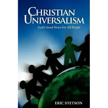 Christian Universalism: God's Good News for All People