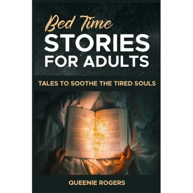 Bedtime Stories for Adults: Tales to Soothe the Tired Souls
