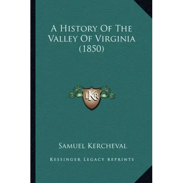 A History Of The Valley Of Virginia (1850)