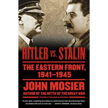 Hitler vs. Stalin: The Eastern Front, 1941-1945