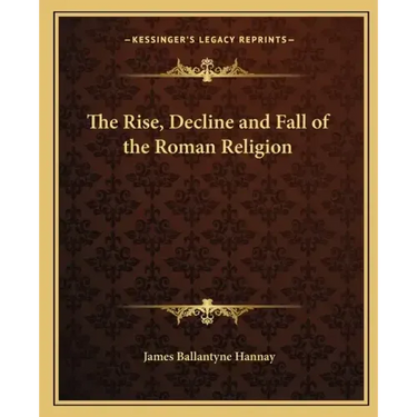 The Rise, Decline and Fall of the Roman Religion