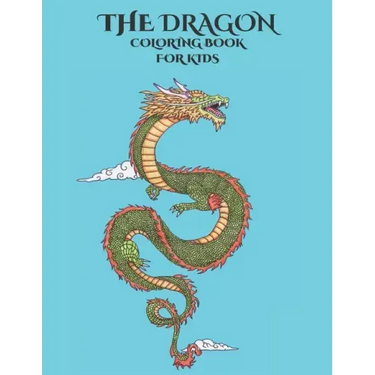 The Dragon Coloring Book for Kids: Empowering Children's Imagination