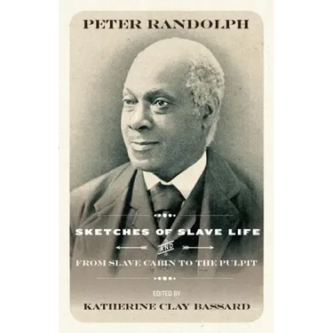 Sketches of Slave Life and from and from Slave Cabin to the Pulpit