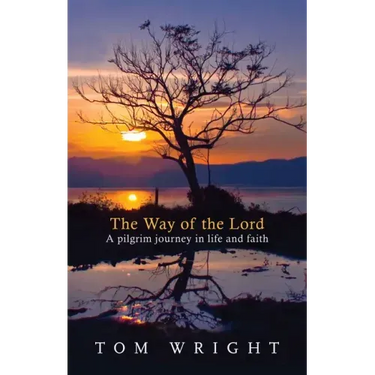 The Way of the Lord: A Pilgrim Journey in Life and Faith