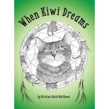 When Kiwi Dreams: A Bedtime Adventure Story for You and Your Cat