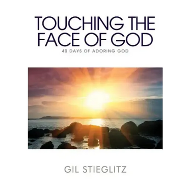 Touching the Face of God: 40 Days of Adoring God