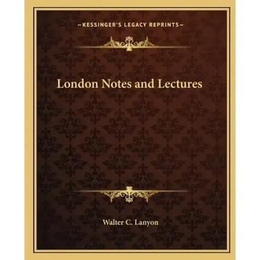 London Notes and Lectures