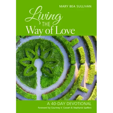 Living the Way of Love: A 40-Day Devotional