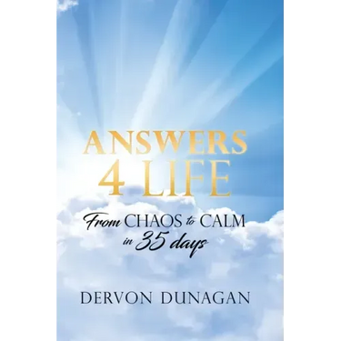 Answers 4 Life: From Chaos to Calm in 35 days
