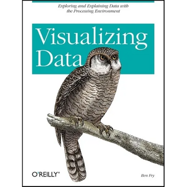 Visualizing Data: Exploring and Explaining Data with the Processing Environment