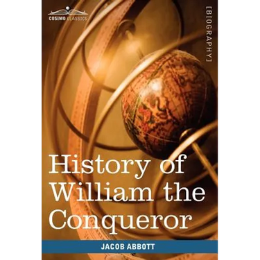 History of William the Conqueror: Makers of History