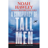 A Conspiracy of Tall Men
