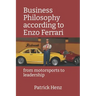 Business Philosophy according to Enzo Ferrari: from motorsports to leadership